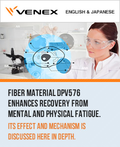 VENEX - Fiber material DPV576 enhances recovery from mental and physical fatigue. Its effect and mechanism is discussed here in depth.